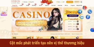 cot-moc-phat-trien-tao-nen-thuong-hieu-nha-cai-mm99